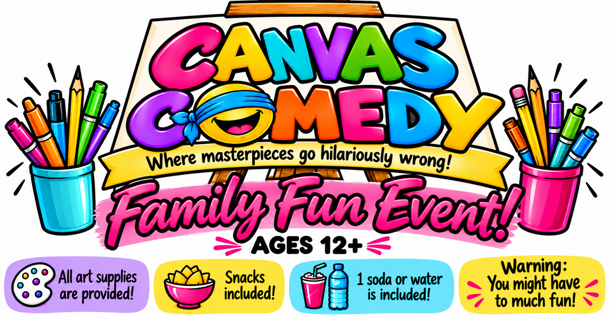 Nov. 22nd 2pm CANVAS COMEDY ' Family Fun ages 12+